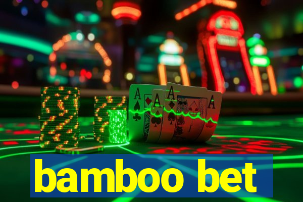 bamboo bet